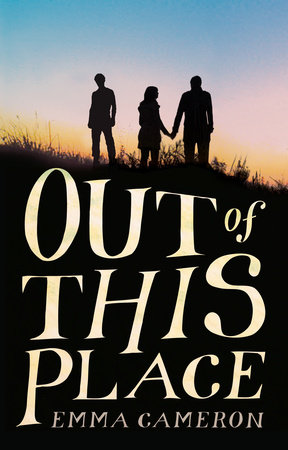 Out of This Place by Emma Cameron