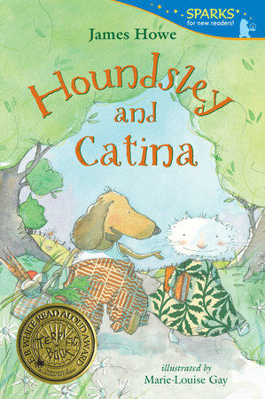 Houndsley and Catina by James Howe; Illustrated by Marie-Louise Gay