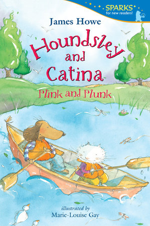 Houndsley and Catina Plink and Plunk by James Howe