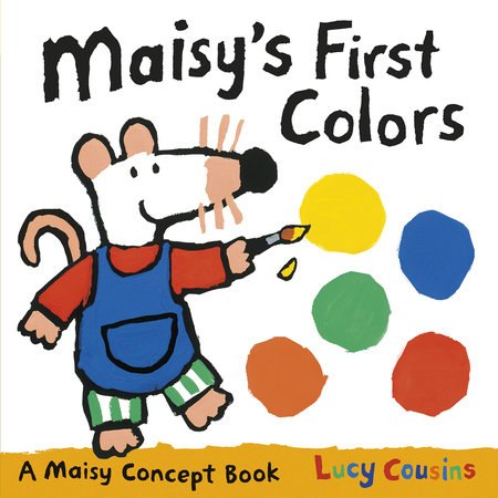 Maisy's First Colors by Lucy Cousins