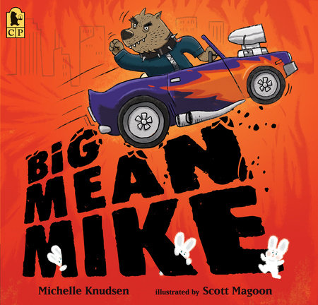 Big Mean Mike by Michelle Knudsen