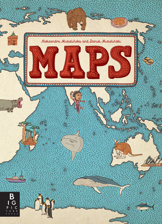 Maps by Aleksandra Mizielinska and Daniel Mizielinski