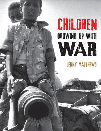 Children Growing Up with War by Jenny Matthews