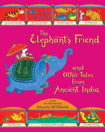 The Elephant's Friend and Other Tales from Ancient India by Marcia Williams