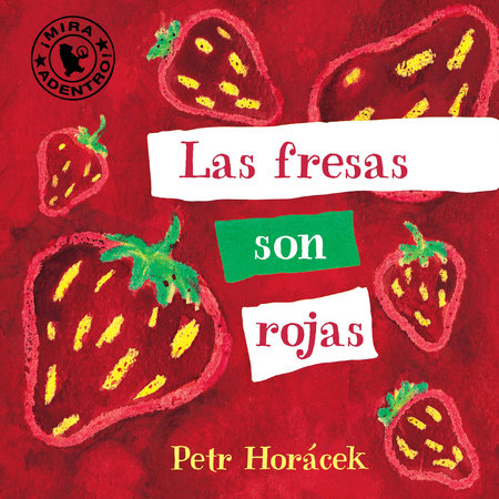 Las fresas son rojas by Petr Horacek