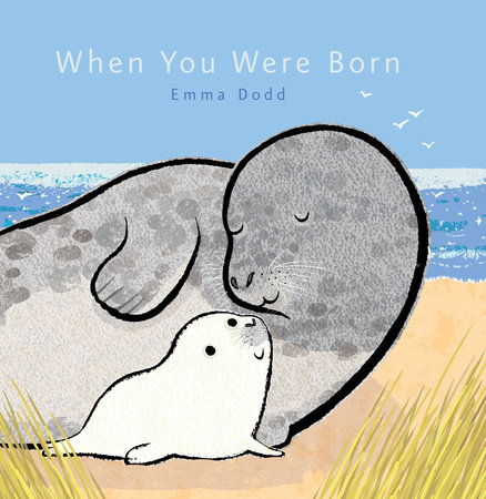 When You Were Born by Emma Dodd