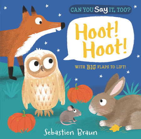Can You Say It, Too? Hoot! Hoot! by Nosy Crow