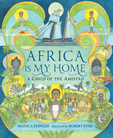 Africa Is My Home by Monica Edinger