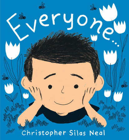Everyone by Christopher Silas Neal