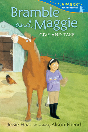 Bramble and Maggie Give and Take by Jessie Haas