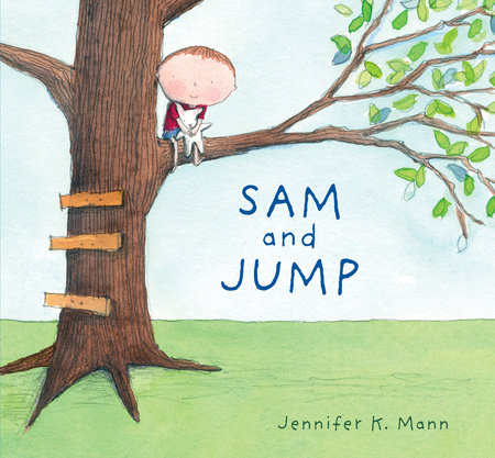 Sam and Jump by Jennifer K. Mann