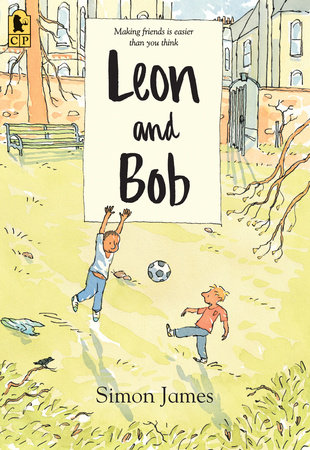 Leon and Bob by Simon James