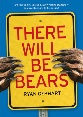 There Will Be Bears by Ryan Gebhart