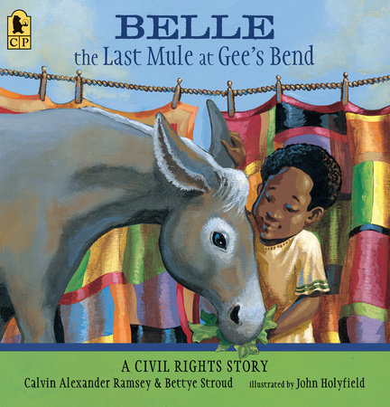 Belle, The Last Mule at Gee's Bend by Calvin Alexander Ramsey and Bettye Stroud