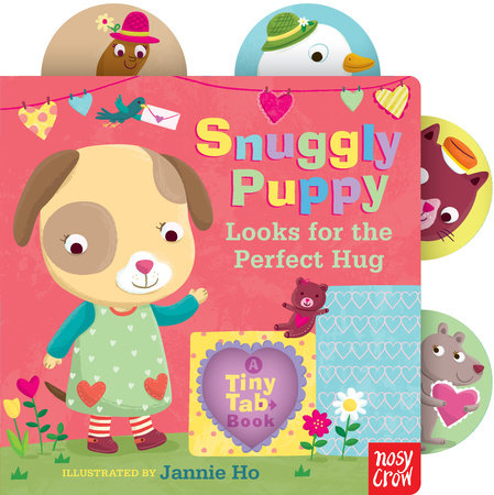 Snuggly Puppy Looks for the Perfect Hug by Nosy Crow