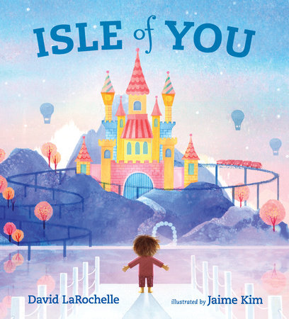 Isle of You by David LaRochelle