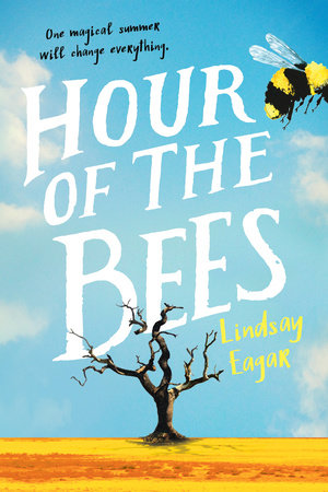 Hour of the Bees by Lindsay Eagar