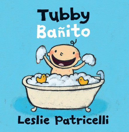 Tubby/Bañito by Leslie Patricelli