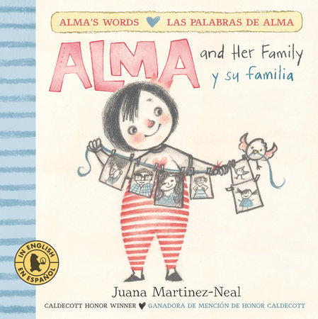 Alma and Her Family/Alma y su familia by Juana Martinez-Neal; Illustrated by Juana Martinez-Neal