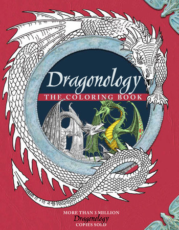 Dragonology Coloring Book by Dr. Ernest Drake