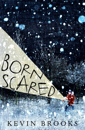 Born Scared by Kevin Brooks