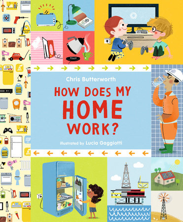 How Does My Home Work? by Chris Butterworth