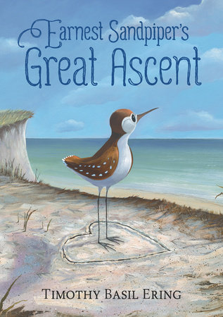 Earnest Sandpiper’s Great Ascent by Timothy Basil Ering