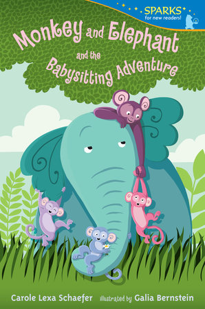 Monkey and Elephant and the Babysitting Adventure by Carole Lexa Schaefer