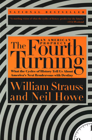 The Fourth Turning by William Strauss and Neil Howe