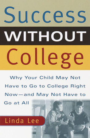 Success Without College by Linda Lee
