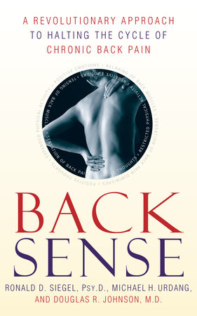 Back Sense by Dr. Ronald D. Siegel, Michael Urdang and Dr. Douglas R. Johnson