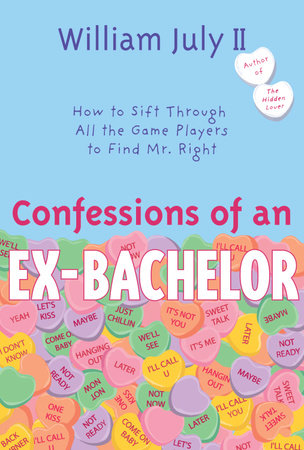 Confessions of an Ex-Bachelor by William July II