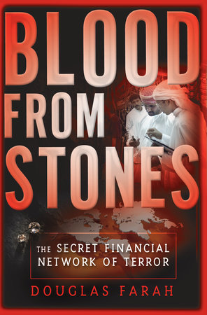 Blood From Stones by Douglas Farah