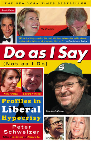 Do As I Say (Not As I Do) by Peter Schweizer