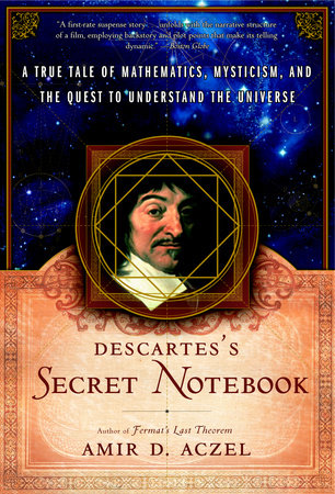 Descartes's Secret Notebook by Amir D. Aczel