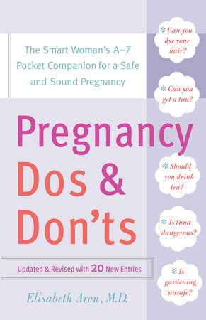 Pregnancy Do's and Don'ts by Dr. Elisabeth Aron