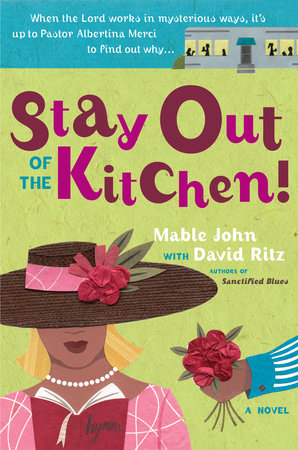 Stay Out of the Kitchen! by Mable John and David Ritz