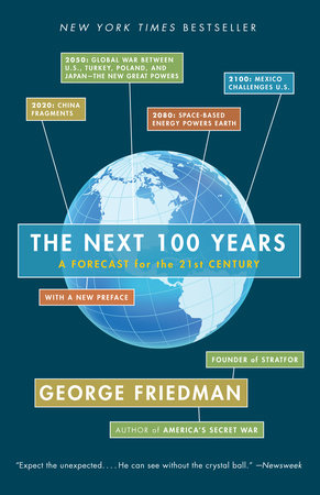 The Next 100 Years by George Friedman