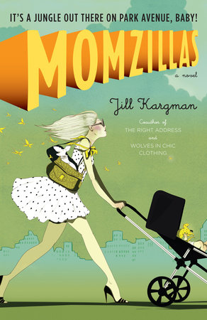 Momzillas by Jill Kargman