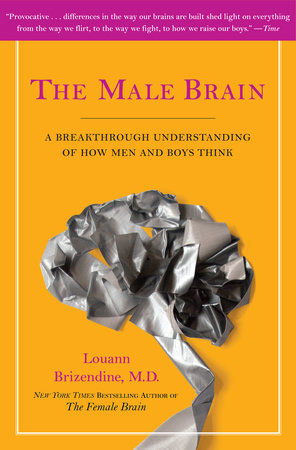 The Male Brain by Louann Brizendine, MD