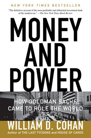 Money and Power by William D. Cohan