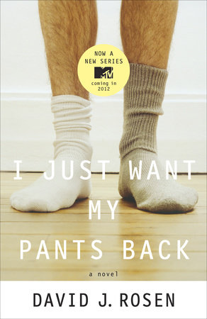 I Just Want My Pants Back by David Rosen