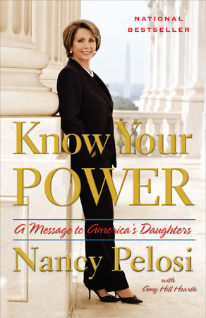 Know Your Power by Nancy Pelosi and Amy Hill Hearth