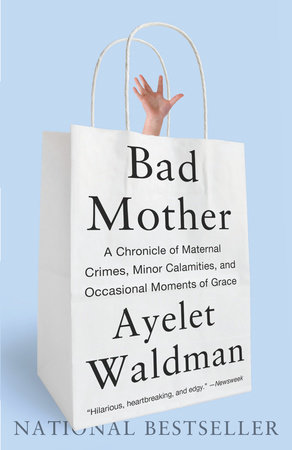 Bad Mother by Ayelet Waldman