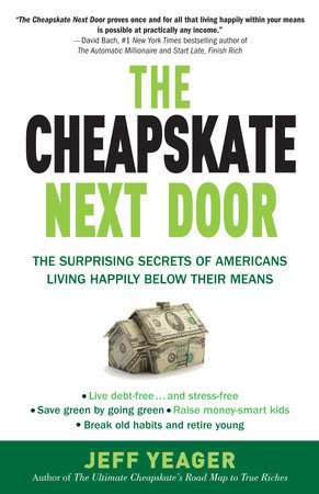 The Cheapskate Next Door by Jeff Yeager
