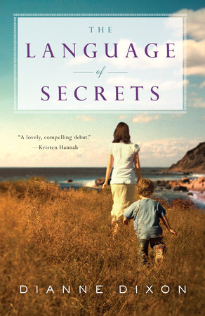 The Language of Secrets by Dianne Dixon