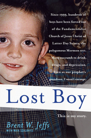 Lost Boy by Brent W. Jeffs and Maia Szalavitz