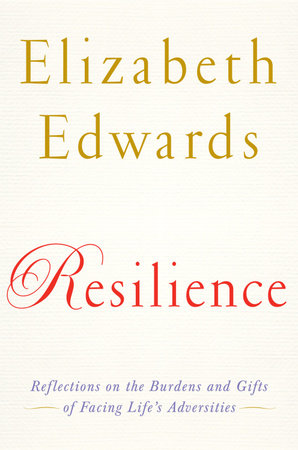 Resilience by Elizabeth Edwards