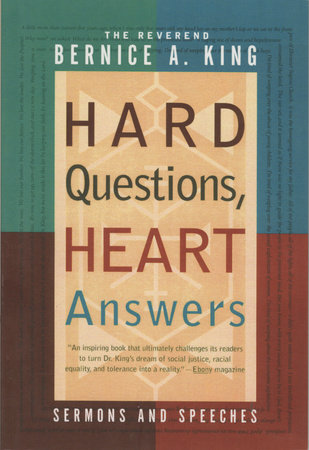 Hard Questions, Heart Answers by Bernice A. King