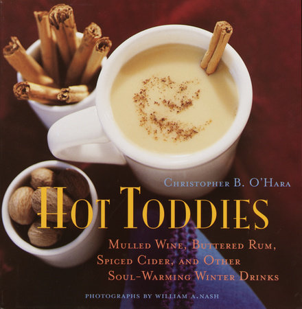 Hot Toddies by Christopher O'hara and William A. Nash